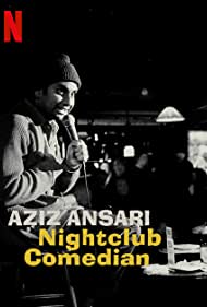 Aziz Ansari: Nightclub Comedian (2022)